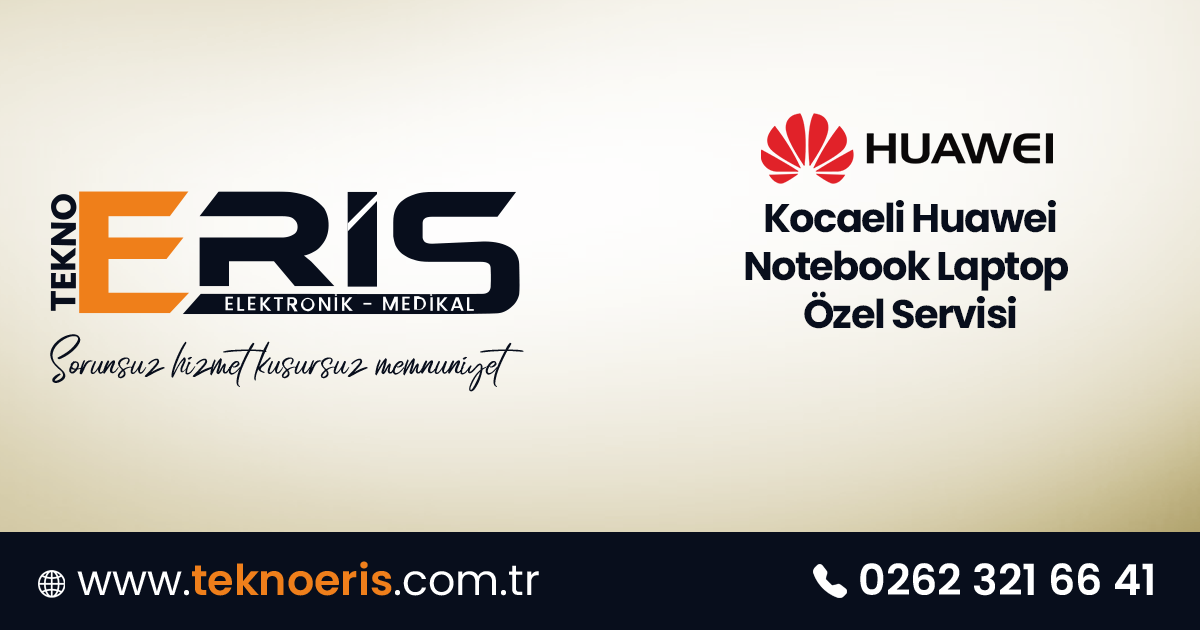 Kocaeli Huawei Notebook Laptop Servisi