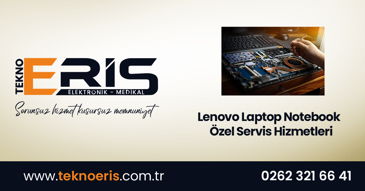 Lenovo Laptop Notebook İçin Özel Servis Hizmetleri