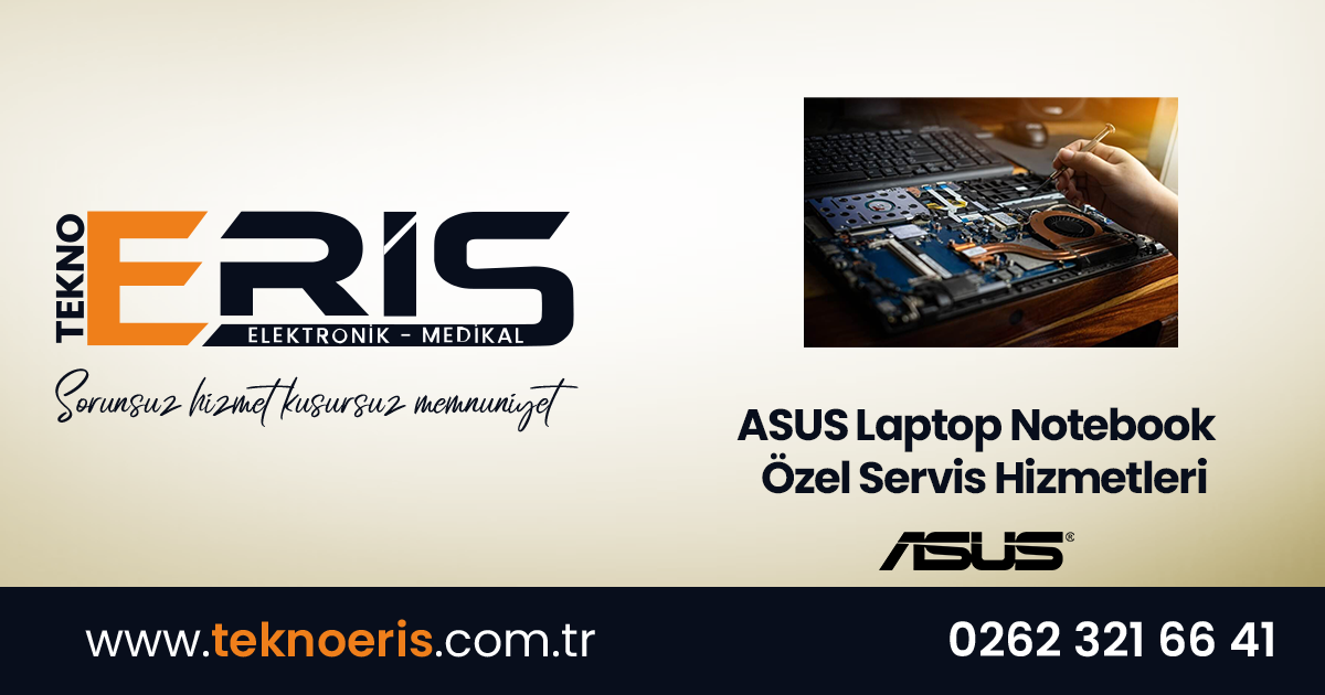 Kocaeli de Asus Laptop Notebook İçin Özel Servis: Eriş Elektronik
