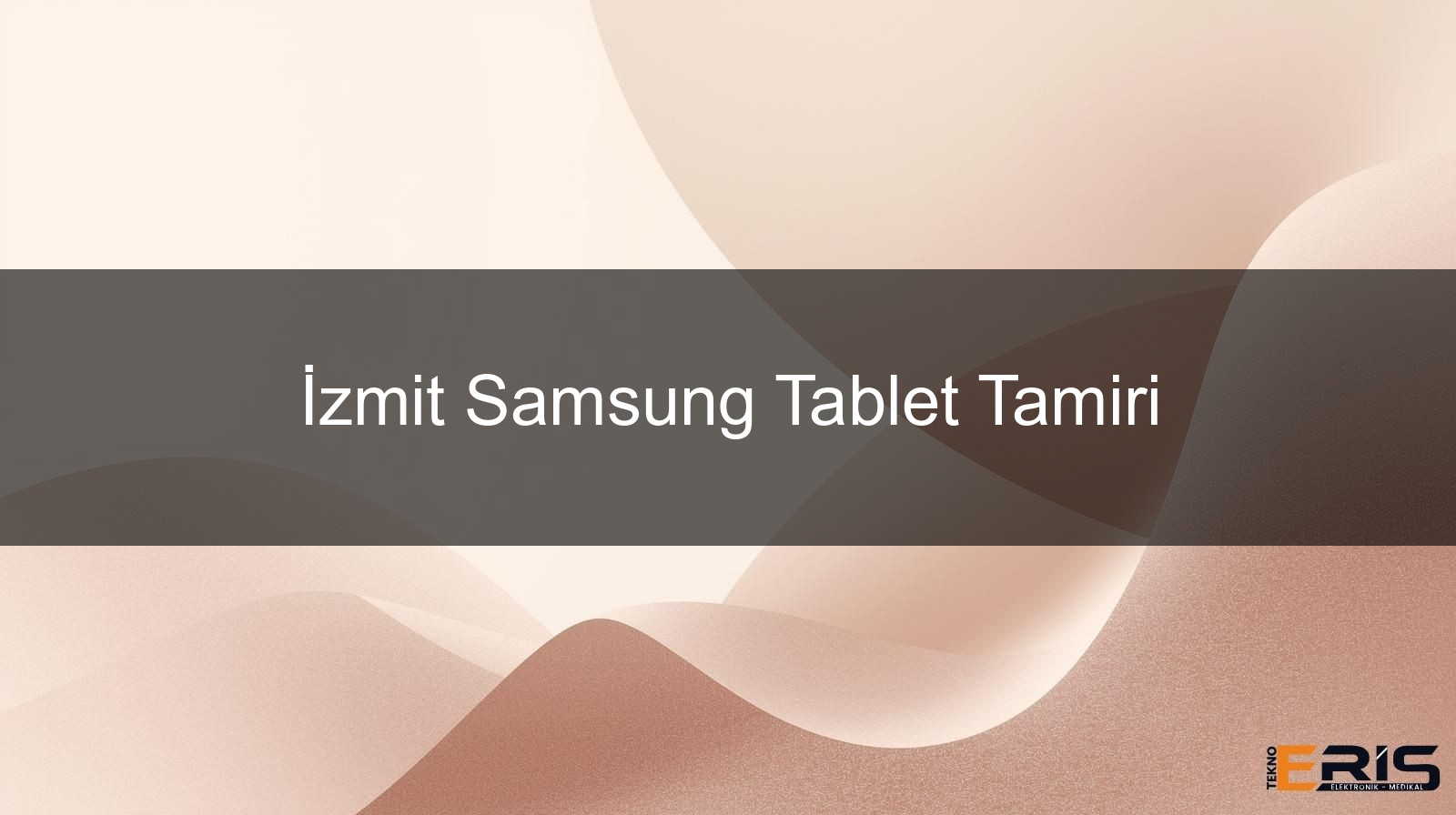 İzmit Samsung Tablet Tamiri